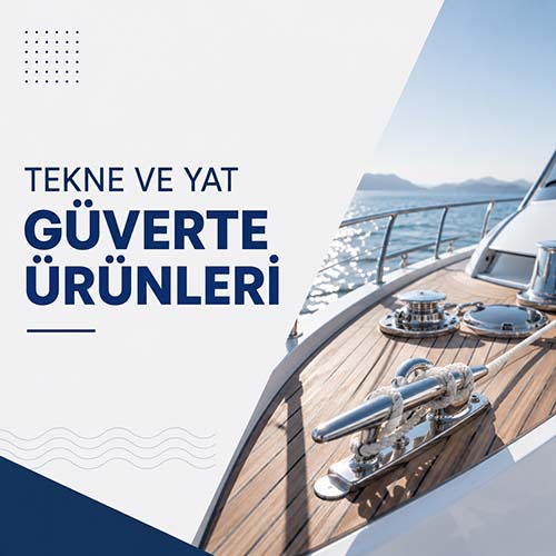 Tekne ve yat güverte ürünleri